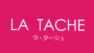 LA TACHE（ラターシュ）